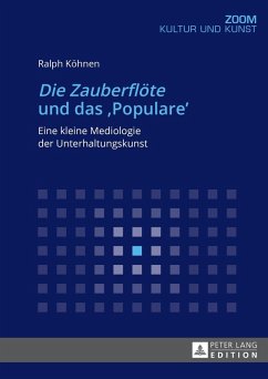 Die Zauberfloete und das Populare (eBook, ePUB) - Ralph Kohnen, Kohnen