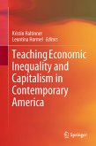 Teaching Economic Inequality and Capitalism in Contemporary America (eBook, PDF)