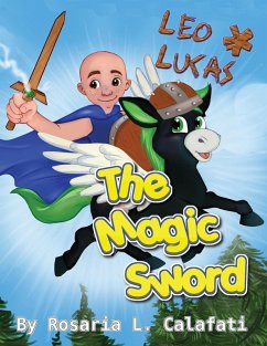 The Magic Sword Leo & Lucas - Calafati, Rosaria L.