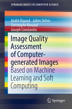 Image Quality Assessment of Computer-generated Images (eBook, PDF) - Bigand, André; Dehos, Julien; Renaud, Christophe; Constantin, Joseph