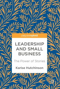 Leadership and Small Business (eBook, PDF) - Hutchinson, Karise