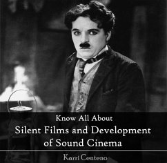 Cover Know All About Silent Films and Development of Sound Cinema (eBook, PDF)