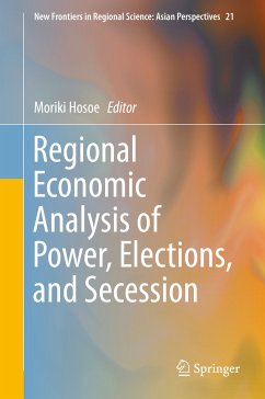 Regional Economic Analysis of Power, Elections, and Secession (eBook, PDF)