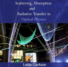 Scattering, Absorption and Radiative Transfer in Optical Physics (eBook, PDF) Cover Scattering, Absorption and Radiative Transfer in Optical Physics (eBook, PDF)