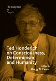 Ted Honderich on Consciousness, Determinism, and Humanity (eBook, PDF)