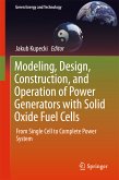Modeling, Design, Construction, and Operation of Power Generators with Solid Oxide Fuel Cells (eBook, PDF)