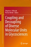 Coupling and Decoupling of Diverse Molecular Units in Glycosciences (eBook, PDF)