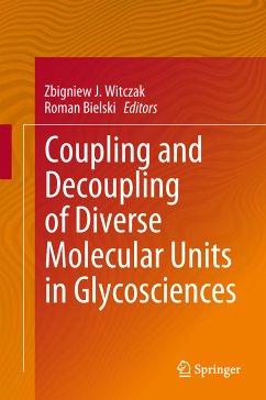 Coupling and Decoupling of Diverse Molecular Units in Glycosciences (eBook, PDF)