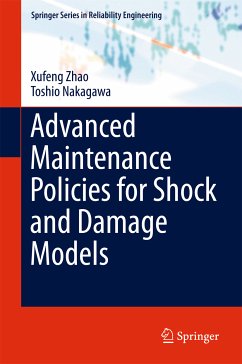 Advanced Maintenance Policies for Shock and Damage Models (eBook, PDF) - Zhao, Xufeng; Nakagawa, Toshio