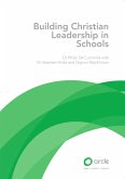 Building Christian Leadership in Schools (eBook, ePUB) Building Christian Leadership in Schools (eBook, ePUB)