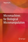Micromachines for Biological Micromanipulation (eBook, PDF)