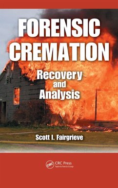 Forensic Cremation Recovery and Analysis (eBook, PDF) - Fairgrieve, Scott I.
