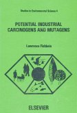 Potential Industrial Carcinogens and Mutagens (eBook, PDF) Potential Industrial Carcinogens and Mutagens (eBook, PDF)