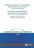 Fremdes wahrnehmen, aufnehmen, annehmen (eBook, PDF)