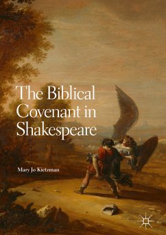 The Biblical Covenant in Shakespeare (eBook, PDF) - Kietzman, Mary Jo