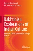 Bakhtinian Explorations of Indian Culture (eBook, PDF)