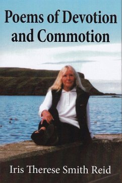 Poems of Devotion and Commotion (eBook, ePUB) - Smith Reid, Iris Therese