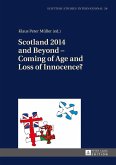 Scotland 2014 and Beyond - Coming of Age and Loss of Innocence? (eBook, ePUB)