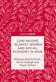 Low-Income Islamist Women and Social Economy in Iran (eBook, PDF)