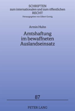 Amtshaftung im bewaffneten Auslandseinsatz (eBook, PDF) - Huhn, Armin