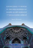 Knowledge and Power in the Philosophies of Ḥamīd al-Dīn Kirmānī and Mullā Ṣadrā Shīrāzī (eBook, PDF)