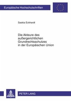 Die Akteure des auergerichtlichen Grundrechtsschutzes in der Europaeischen Union (eBook, PDF) - Eckhardt, Saskia