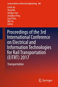 Proceedings of the 3rd International Conference on Electrical and Information Technologies for Rail Transportation (EITRT) 2017 (eBook, PDF)