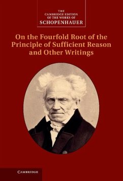 Schopenhauer: On the Fourfold Root of the Principle of Sufficient Reason and Other Writings (eBook, ePUB) - Schopenhauer, Arthur