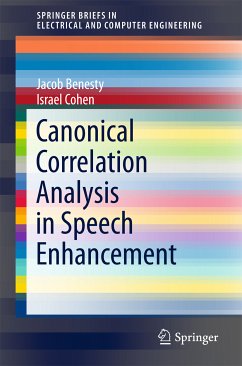 Canonical Correlation Analysis in Speech Enhancement (eBook, PDF) - Benesty, Jacob; Cohen, Israel