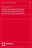 Lokale Leistungserbringung im kommunalen Interesse: Revival der Genossenschaft? (eBook, PDF)
