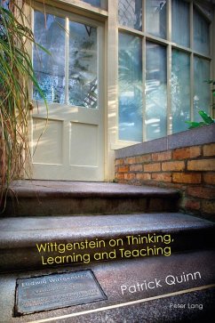 Wittgenstein on Thinking, Learning and Teaching (eBook, ePUB) - Patrick Quinn, Quinn