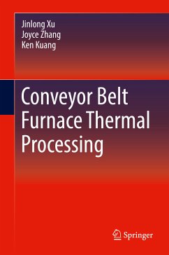 Conveyor Belt Furnace Thermal Processing (eBook, PDF) - Xu, Jinlong; Zhang, Joyce; Kuang, Ken