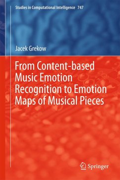 From Content-based Music Emotion Recognition to Emotion Maps of Musical Pieces (eBook, PDF) - Grekow, Jacek