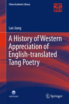 A History of Western Appreciation of English-translated Tang Poetry (eBook, PDF) - Jiang, Lan
