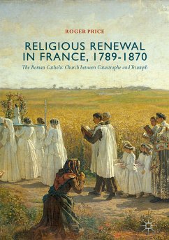 Religious Renewal in France, 1789-1870 (eBook, PDF) - Price, Roger