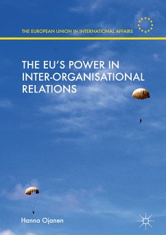 The EU's Power in Inter-Organisational Relations (eBook, PDF) - Ojanen, Hanna