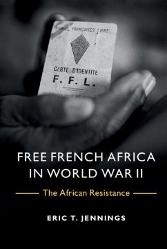 Free French Africa in World War II (eBook, ePUB) - Jennings, Eric T.