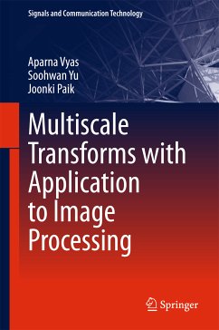 Multiscale Transforms with Application to Image Processing (eBook, PDF) - Vyas, Aparna; Yu, Soohwan; Paik, Joonki