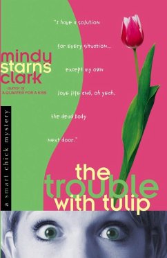 Trouble with Tulip (eBook, ePUB) - Mindy Starns Clark