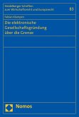 Die elektronische Gesellschaftsgründung über die Grenze (eBook, PDF)