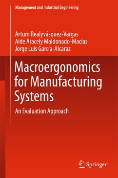 Macroergonomics for Manufacturing Systems (eBook, PDF) - Realyvásquez Vargas, Arturo; Maldonado-Macias, Aide Aracely; García-Alcaraz, Jorge Luis