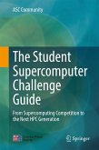 The Student Supercomputer Challenge Guide (eBook, PDF)