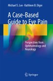 A Case-Based Guide to Eye Pain (eBook, PDF)