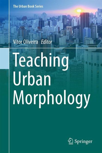 Teaching Urban Morphology (eBook, PDF) Teaching Urban Morphology (eBook, PDF)
