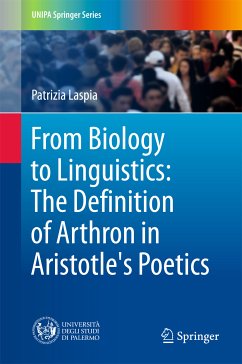 From Biology to Linguistics: The Definition of Arthron in Aristotle's Poetics (eBook, PDF) - Laspia, Patrizia