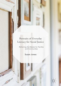 Portraits of Everyday Literacy for Social Justice (eBook, PDF) - Jones, Susan