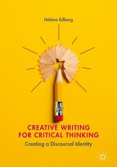 Creative Writing for Critical Thinking (eBook, PDF) - Edberg, Hélène