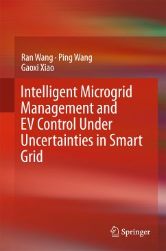 Intelligent Microgrid Management and EV Control Under Uncertainties in Smart Grid (eBook, PDF) - Wang, Ran; Wang, Ping; Xiao, Gaoxi