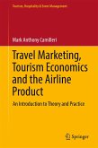 Travel Marketing, Tourism Economics and the Airline Product (eBook, PDF)