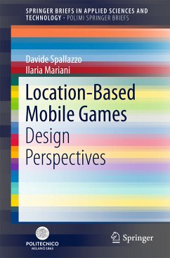 Location-Based Mobile Games (eBook, PDF) - Spallazzo, Davide; Mariani, Ilaria